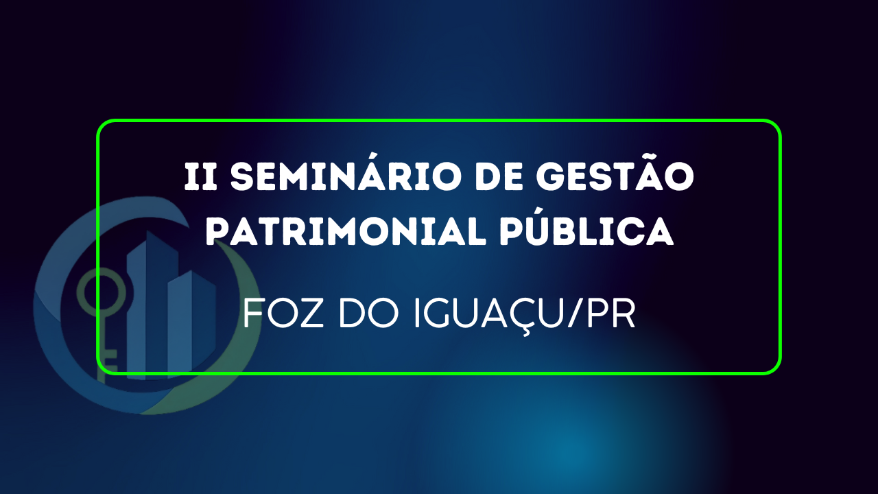 II Seminário de Gestão Patrimonial Pública