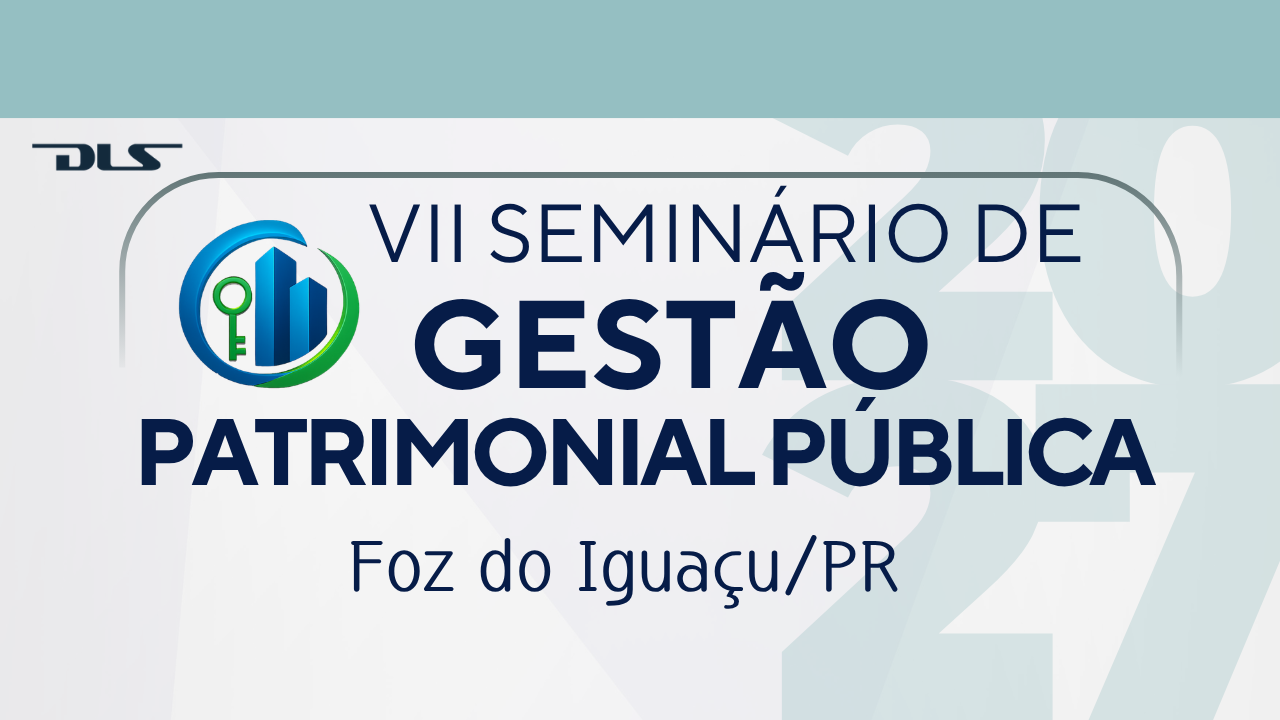 VII Seminário de Gestão Patrimonial Pública